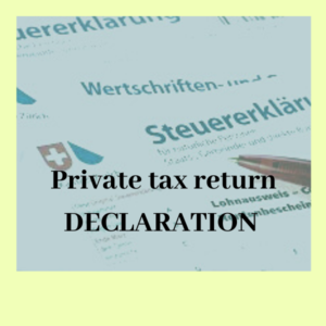 private tax return declaration Switzerland